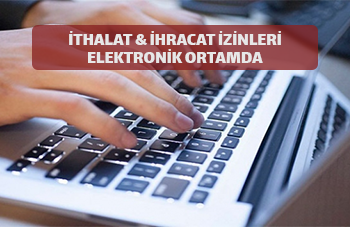 İthalat ve İhracat İzinleri